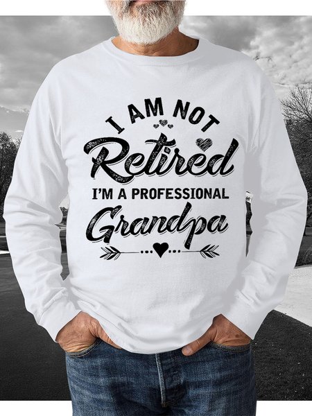 

Funny Men I Am Not Retired I Am A Professional Grandpa Loose Text Letters Crew Neck Sweatshirt, White, Hoodies&Sweatshirts