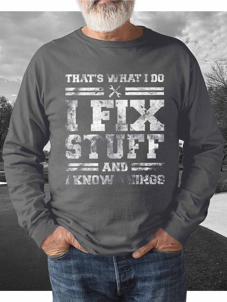 

That's What I Do I Fix Stuff And I Know Things Funny Saying Casual Loose Crew Neck Sweatshirt, Gray, Hoodies&Sweatshirts