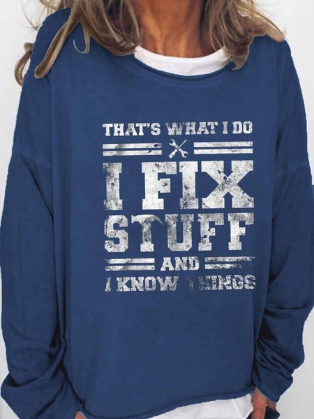 

Women That's What I Do I Fix Stuff And I Know Things Funny Saying Loose Simple Sweatshirt, Dark blue, Hoodies&Sweatshirts