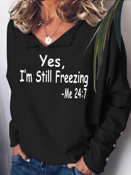 

Womens Yes I'm Still Freezing Me:24/7 Sweatshirt, Black, Hoodies&Sweatshirts