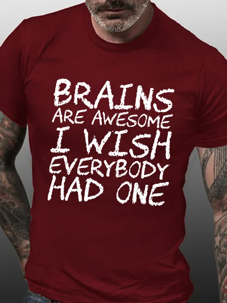 

Men Funny Brains Are Awesome I Wish Everybody Had One Text Letters Crew Neck T-Shirt, Red, T-shirts