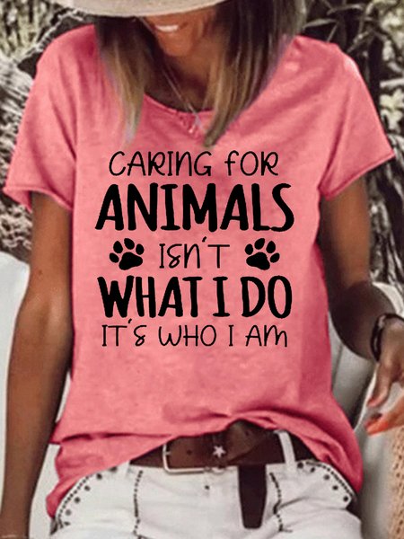 

Womens Caring for Animals Isn't What I Do It's Who I Am Casual Crew Neck Cotton T-Shirt, Red, T-shirts