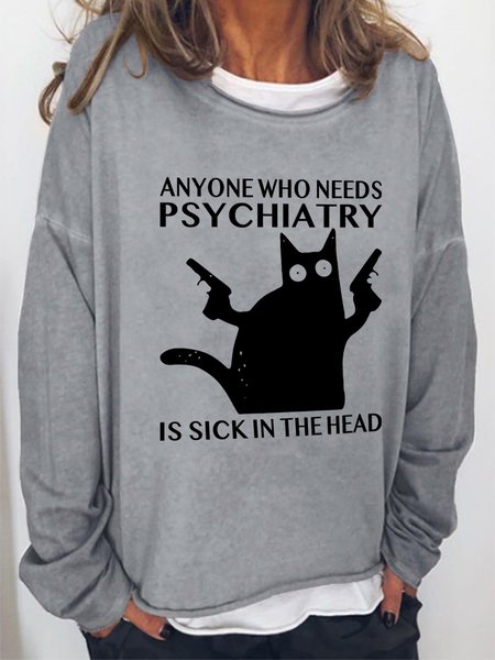 

Anyone Who Needs Psychiatry Is Sick In The Head Women's Sweatshirt, Light gray, Hoodies&Sweatshirts