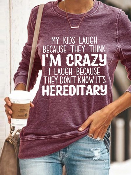 

Funny My Kids Laugh Because They Think I'm Crazy I Laugh Because They Don't Know It's Hereditary Regular Fit Sweatshirt, Red, Hoodies&Sweatshirts