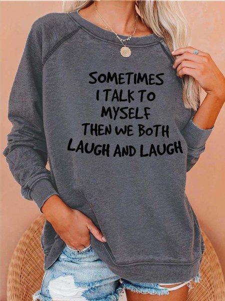 

Women I Talk To Myself Laugh Loose Sweatshirt, Gray, Hoodies&Sweatshirts