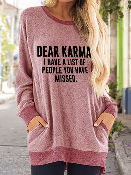 

Dear Karma I Have A List Of People You Have Missed Women's Long Sleeve T-Shirt, Pink, Long sleeves