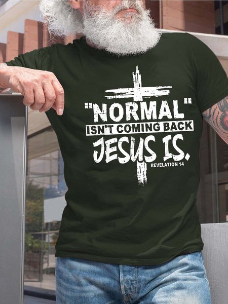 

Normal Isn't Coming Back Jesus Is Men’s Fit Crew Neck Cotton T-Shirt, Darkgreen, T-shirts