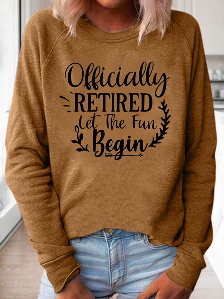 

Women Officially Retired Fun Begin Text Letters Simple Sweatshirt, Khaki, Long sleeves