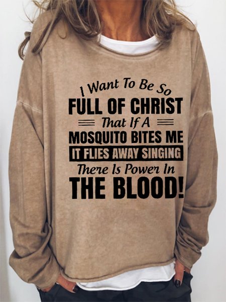 

Women Funny I Want to Be So Full Of Christ That Is A Mosquito Bites Me It Flies Away Singing There Is Power In The Blood Sweatshirt, Khaki, Hoodies&Sweatshirts