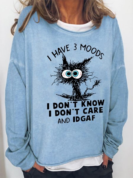 

Funny Women I Have 3 Moods Grumpy Cat Text Letters Sweatshirt, Light blue, Hoodies&Sweatshirts