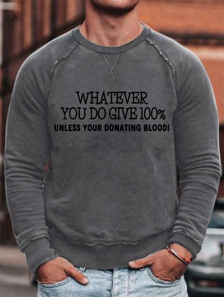 

Lilicloth X Kat8lyst Whatever You Do Give 100% Men's Sweatshirt, Gray, Hoodies&Sweatshirts