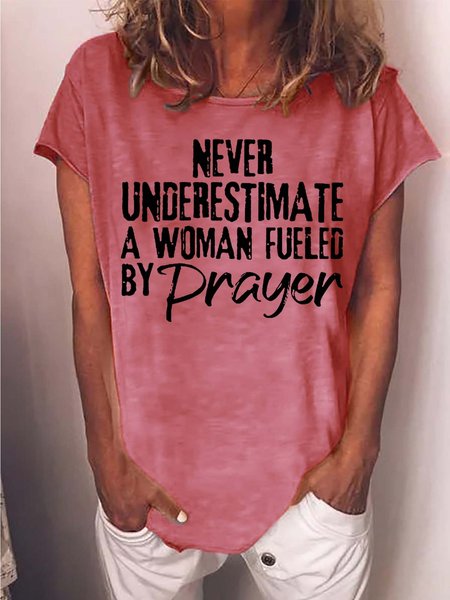 

Women Never Understimate Woman Fueled Prayer Crew Neck Casual Cotton-Blend T-Shirt, Pink, T-shirts
