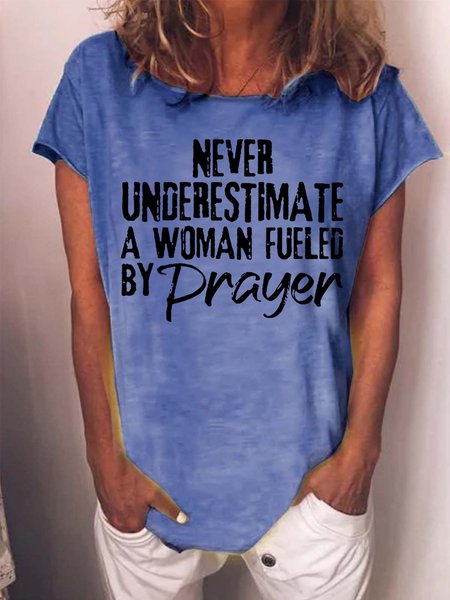 

Women Never Understimate Woman Fueled Prayer Crew Neck Casual Cotton-Blend T-Shirt, Blue, T-shirts