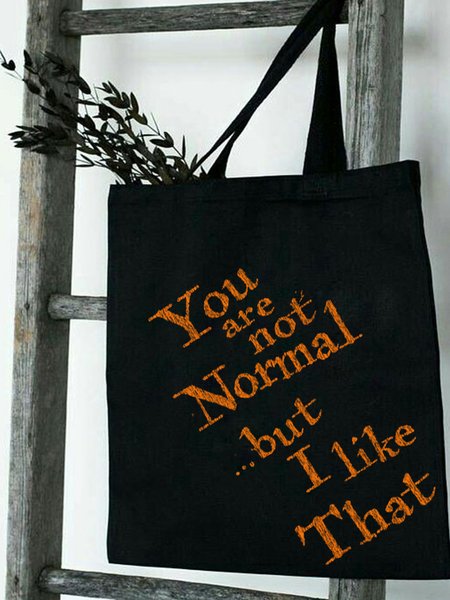 

You Are Not Normal But I Like That Shopping Tote, Black, Bags