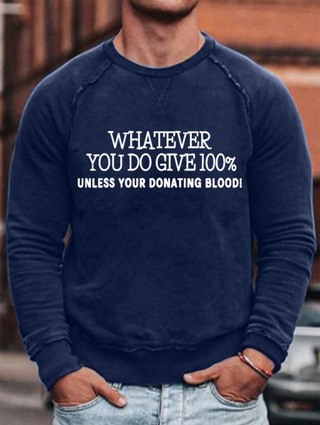 

Lilicloth X Kat8lyst Whatever You Do Give 100% Men's Sweatshirt, Blue, Hoodies&Sweatshirts