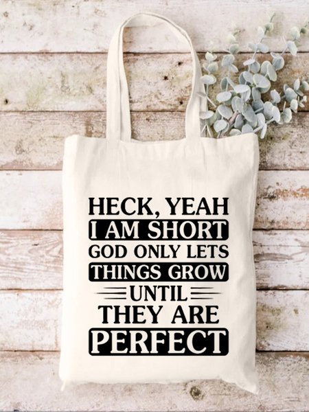 

I'm Short God Only Lets Things Grow Until They Are Perfect Funny Text Letter Shopping Tote, White, Bags