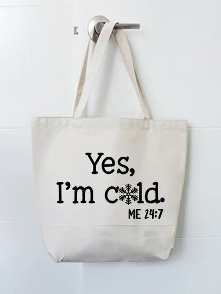 

Yes I‘m Cold Printed Letter Shopping Totes, White, Bags