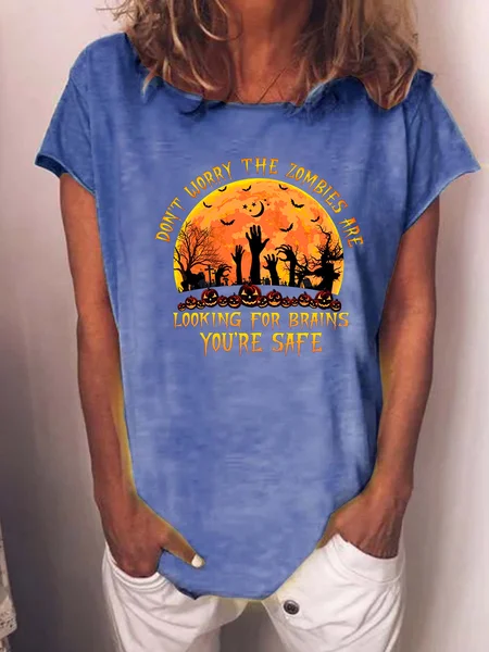 

Funny Don't Worry The Zombies Are Looking For Brains You're Safe Halloween Casual Loose T-Shirt, Blue, T-shirts