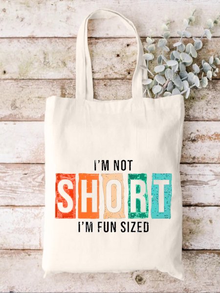 

I Am Not Short I Am Fun sized Short Girl Casual Commuting Canvas Shopping Tote, White, Bags