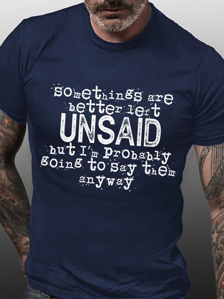 

Men Funny Some Things Are Better Left Unsaid Crew Neck T-Shirt, Dark blue, T-shirts