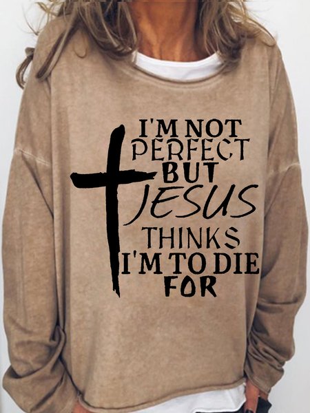 

Womens I'm Not Perfect But Jesus Thinks I'm To Die For Crew Neck Sweatshirt, Light brown, Hoodies&Sweatshirts