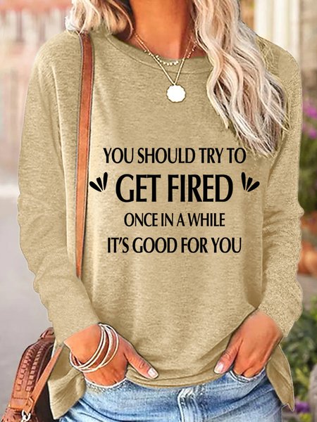 

Lilicloth X Yuna You Should Try To Get Fired Once In A While Women's Long Sleeve T-Shirt, Khaki, Long sleeves