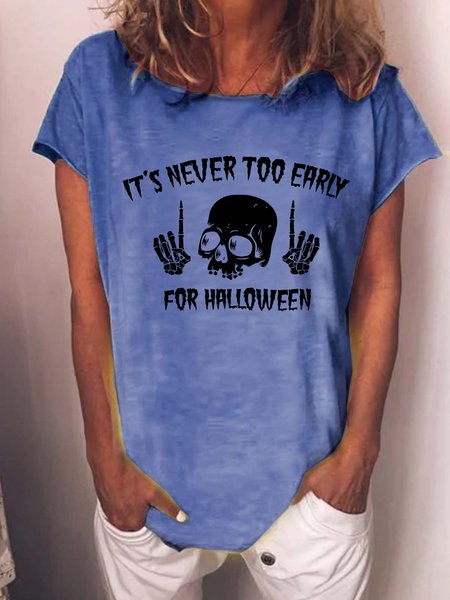 

Women Funny Skull It's Never Too Early For Halloween Cotton-Blend T-Shirt, Blue, T-shirts