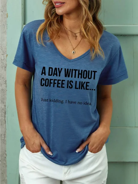 

Women A Day Without Coffee Casual Text Letters Cotton-Blend T-Shirt, Blue, T-shirts