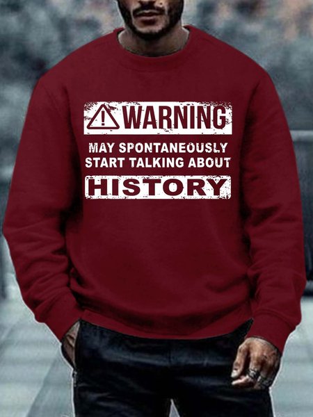 

Men Warning Spontaneously Talking About History Regular Fit Crew Neck Sweatshirt, Red, Hoodies&Sweatshirts
