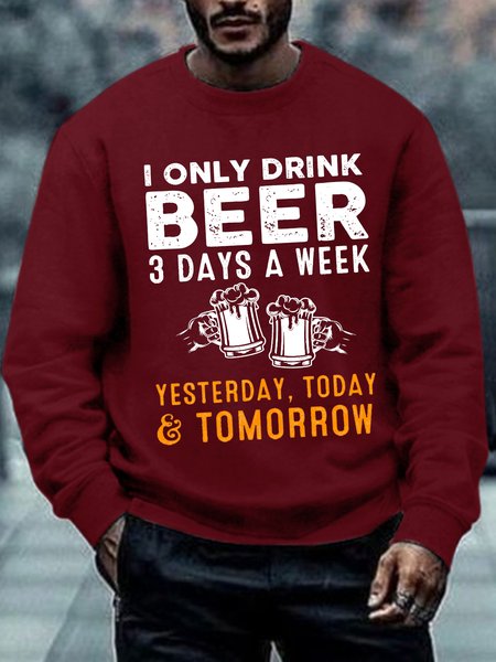 

Men I Only Drink Beer 3 Days A Week Funny Sayings Casual Sweatshirt, Red, Hoodies&Sweatshirts