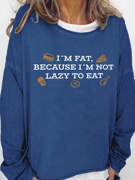 

Lilicloth X Hynek Rajtr I'm Fat Because I'm Not Lazy To Eat Women's Sweatshirt, Deep blue, Hoodies&Sweatshirts