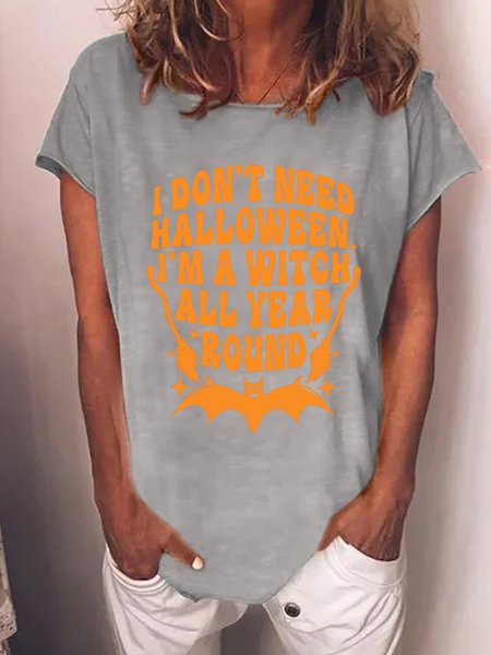 

Women Funny Halloween I Don't Need Halloween. I'm A Witch All Year Round Cotton-Blend Casual T-Shirt, Gray, T-shirts