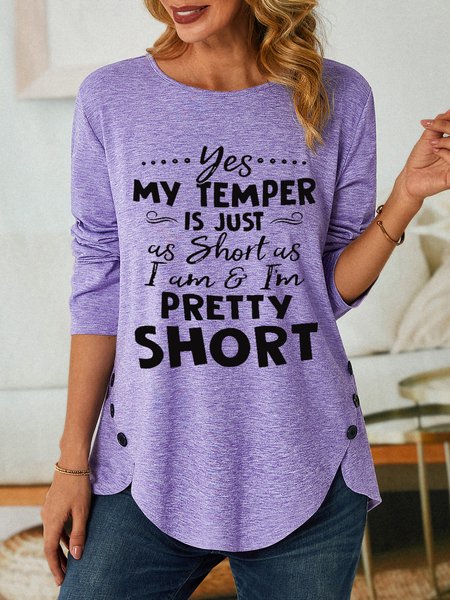 

Women Funny Yes my temper is just as short as I am Cotton-Blend Top, Purple, Long sleeves