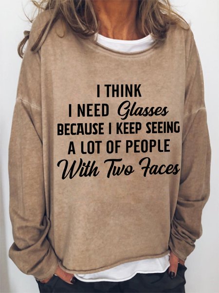 

Women Funny Saying I Think I Need Glasses Because I Keep Seeing A Lot Of People With Two Faces Crew Neck Sweatshirt, Khaki, Hoodies&Sweatshirts