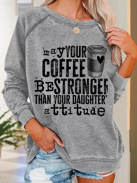

Women Funny Saying May Your Coffee Be Stronger Than Your Daughter's Attitude Simple Sweatshirt, Gray, Hoodies&Sweatshirts