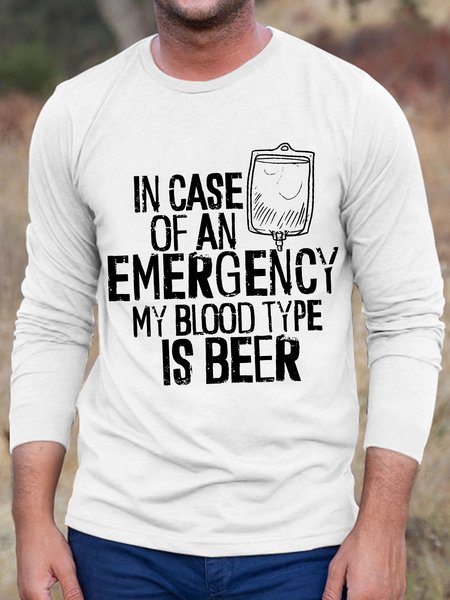 

Men Funny In Case Of Emergency My Blood Type Is Beer Cotton Casual Long Sleeve T-Shirt, White, Long Sleeves