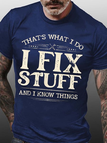 

Men's I Fix Stuff And I Know Things Letters Casual Crew Neck T-shirt, Blue, T-shirts