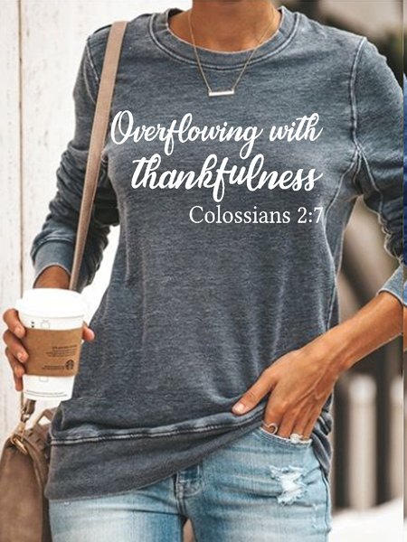 

Womens Overflowing With Thankfulness Crew Neck Sweatshirt, Gray, Hoodies&Sweatshirts