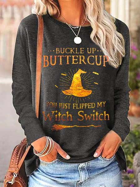 

Women's Buckle Up Buttercup You Just Flipped My Witch Switch Halloween Long Sleeve T-shirt, Deep gray, Long sleeves
