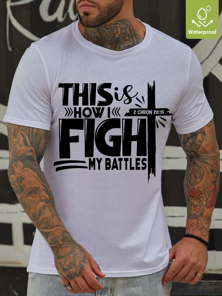 

This Is How I Fight My Battles Cross Waterproof Oilproof And Stainproof Fabric Men's T-Shirt, White, T-shirts