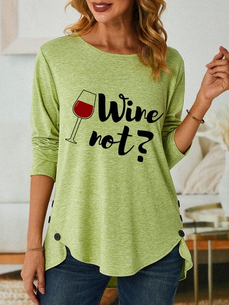 

Women Funny Wine not Loose Long Sleeve Top, Green, Long sleeves