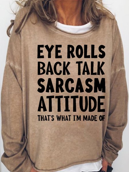 

Womens Eye Rolls Back Talk Sarcasm Attitude Letters Sweatshirt, Light brown, Hoodies&Sweatshirts