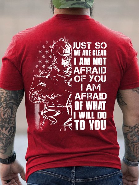 

Men Veteran Just So We Are Clear I Am Not Afraid Casual T-Shirt, Red, T-shirts