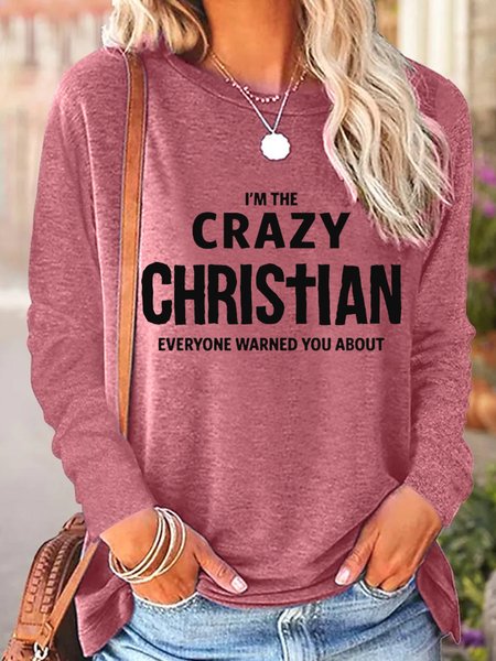 

Lilicloth X Yuna I'm The Crazy Christian Everyone Warned You About Women's Long Sleeve T-Shirt, Pink, Long sleeves