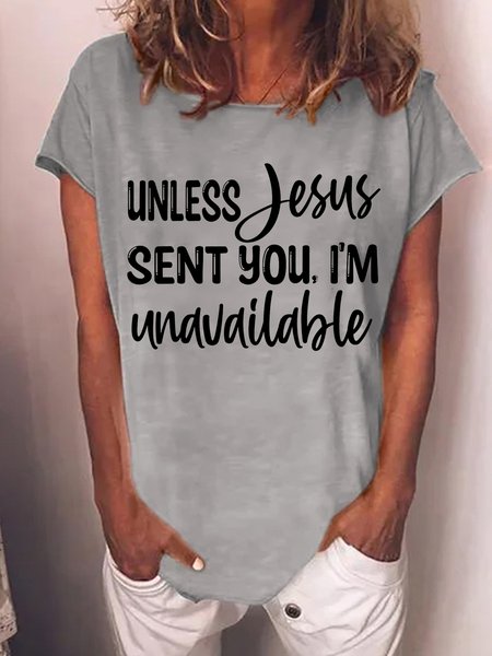 

Women's Graphic Unless Jesus Sent You I'm Unavailable Loose Casual T-Shirt, Gray, T-shirts