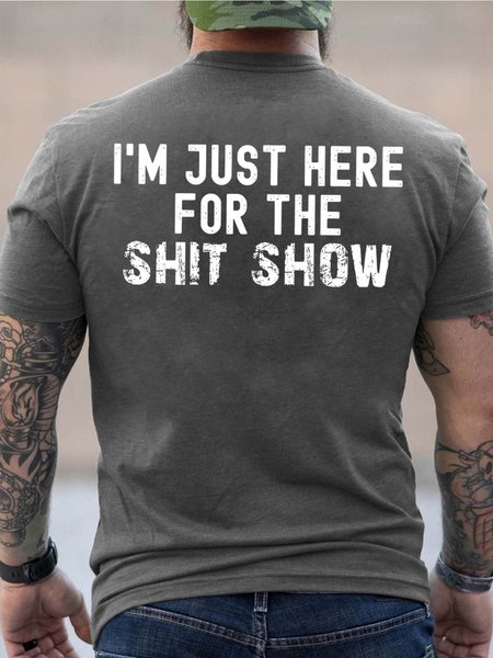 

Men Just Here For The Shit Show Casual Text Letters Loose T-Shirt, Gray, T-shirts