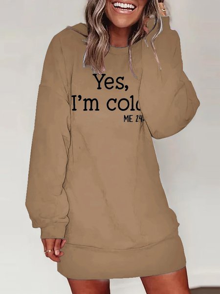 Womens Yes Im Cold Crew Neck Dress