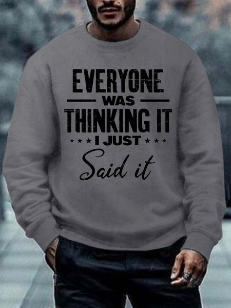 

Men Everyone Was Thinking It I Just Said It Casual Text Letters Sweatshirt, Gray, Hoodies&Sweatshirts