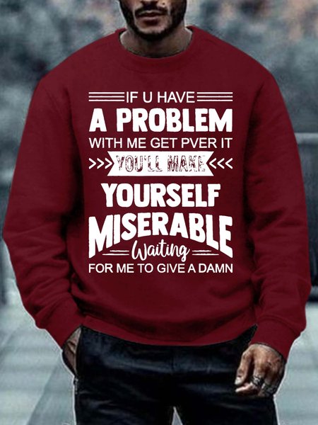Men A Problem With Me Yourself Miserable Letters Casual Sweatshirt, Red, Hoodies&Sweatshirts