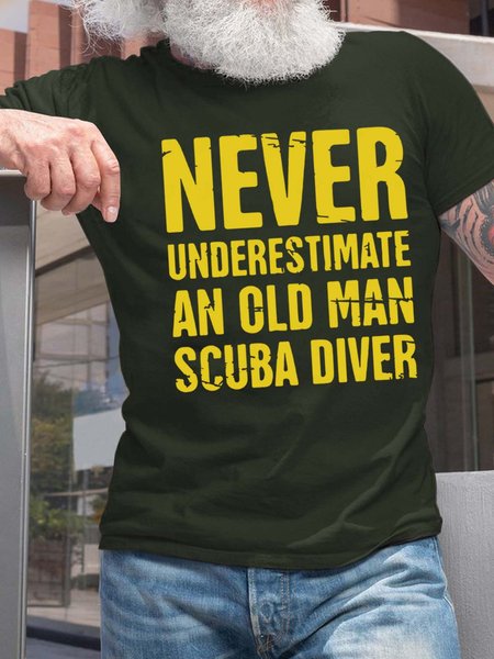 

Men Never Underestimate An Old Man Scuba Diver Crew Neck Text Letters Fit T-Shirt, Darkgreen, T-shirts